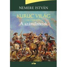 Kuruc világ III. - A száműzöttek     10.95 + 1.95 Royal Mail